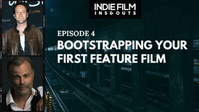 Bootstrapping Your First Feature Film